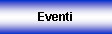 Casella di testo: Eventi